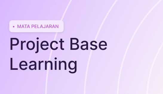 PROJECT BASE LEARNING